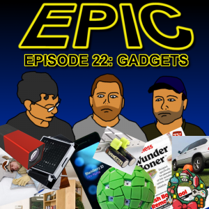 Episode 22 - Gadgets