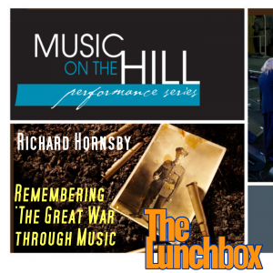 lunchbox2016-richardhornsby-rememberingthegreatwarthroughmusic