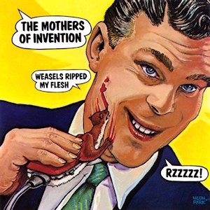 Mothers Of Invention - Weasels Ripped My Flesh